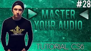 How To Master Audio In Adobe Audition CS6 - Tutorial #28