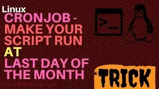 How to make your cronjob run at last day of the month