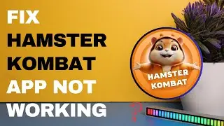 How to Fix Hamster Kombat Not Working: A Step-by-Step Troubleshooting Guide - 2024