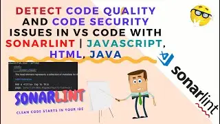 Detect Code Quality and Code Security issues in VS Code with SonarLint | Javascript, HTML, Java