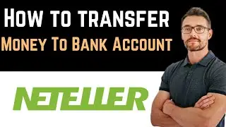 ✅ How To Withdraw Money From Neteller (Full Guide)