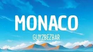 Guy2Bezbar - Monaco (Lyrics)