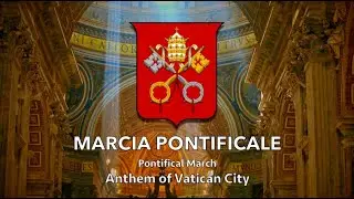 Marcia Pontificale | Anthem of Vatican City