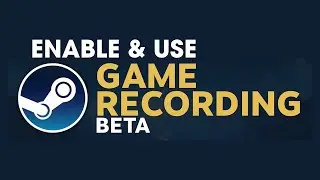 How to Enable and Use Game Recording in Steam. (Steam Game Recorder)