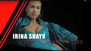 IRINA SHAYK Best Model Moments FW 2023 - Fashion Channel