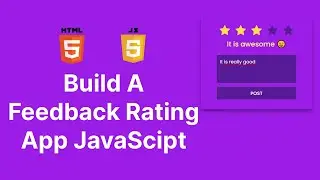 Step-by-Step: Crafting Star Rating Form Using HTML, CSS & JavaScript