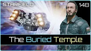 The Buried Temple | STARFIELD #148
