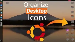 How To Automatically Arrange Desktop Icons and Folders | UBUNTU 24.04.1 LTS