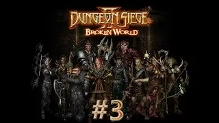 Прохождение Dungeon siege 2 (Осада подземелья 2) на русском [#3]