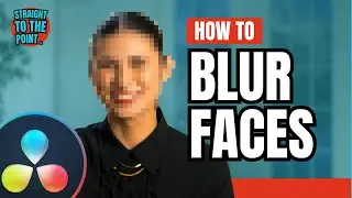 How to Blur Faces in DaVinci Resolve 18 (Blur Effect)