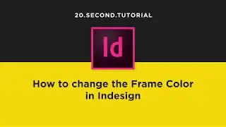 Change the Frame Fill and Stroke Color in Indesign | Adobe InDesign Tutorial #13