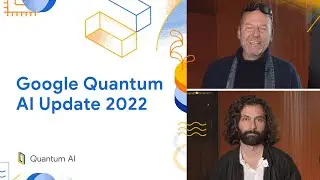 Google Quantum AI Update 2022