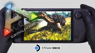 Steam Deck Gameplay | ARK: Survival Evolved | Steam OS