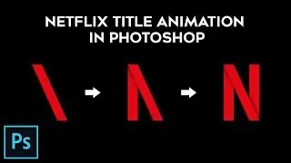 Netflix Title Animation in Photoshop CC - Tutorial 2017