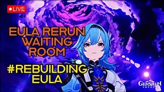 Eula Waiting Room - Rebuilding Eula / Daily Farming - Genshin Impact