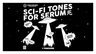 Sci-fi Tones - Presets for Serum by TONEPUSHER