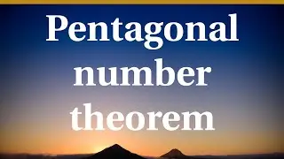 The pentagonal number theorem