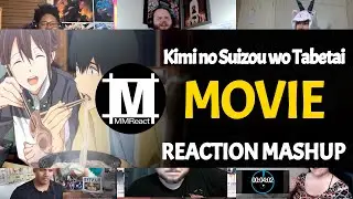 Kimi no Suizou wo Tabetai Movie | Reaction Mashup