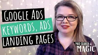 Keywords, Ads & Landing Pages - Learn Google Ads With Me (Lesson 2)