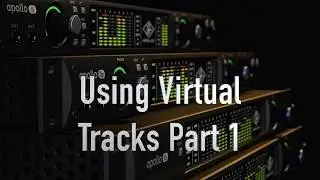 How to use Universal Audio Virtual Tracks pt 1