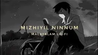 #malayalamlofi #mayanadhi #Tovinothomas Mizhiyil Ninnum ( Slowed + Reverb 🌧️🦋 )