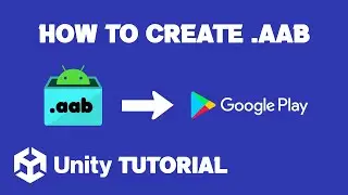 How To Create AAB File In Unity | How To Make AAB File In Unity | Unity Tutorial