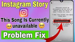 Fix This Song Is Currently Unavailable Instagram Story || Song Is Currently Unavailable Problem