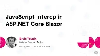 JavaScript Interop in ASP.NET Core Blazor [Pluralsight]