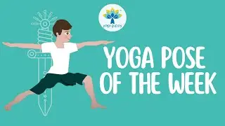 Yoga Pose of the Week | Warrior Pose | Improve Strength & Flexibility with Yoga | Yoga Guppy