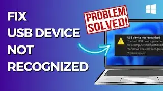 How to Fix USB Device Not Recognized | USB Device Not Recognized in Windows 11/10