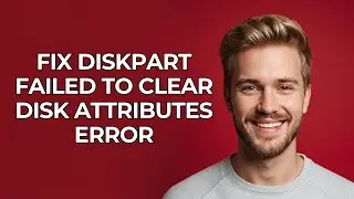 Fix Diskpart Failed To Clear Disk Attributes Error - NEW! Step by Step