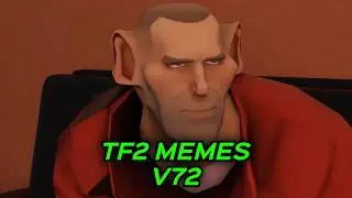 TF2 MEMES V72