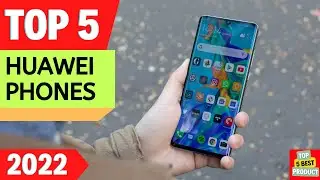✅ Top 5 BEST Huawei Phones 2022 [ Buyer's Guide ]