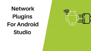 Must Have Network Plugins In Android Studio.