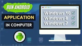 How to Run Android apps in windows pc