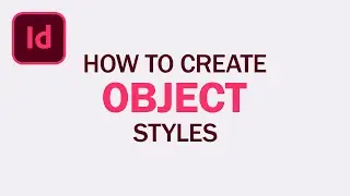 How to Create Object Styles In Adobe InDesign