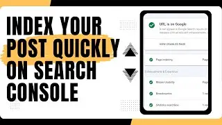 Index Your Post in 5 minutes On Google Search Console