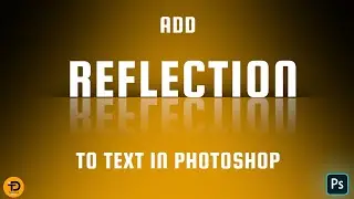 How To Add Reflection To Text | Best Photoshop Tutorial 2024