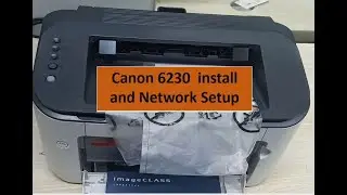 How to Download, Installation & Configure the Canon LBP 6230dn Printer by the Wired LAN Connection.