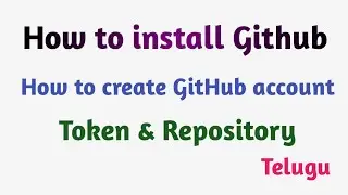 GitHub Tutorial | How install git and Repository, Token creation in GitHub | Thiru Academy