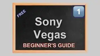 Free Online Training Course: Sony Vegas Pro, the basics of video editing - Episode #1