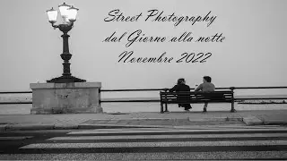 Street Photography dal giorno alla notte Novembre 2022