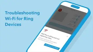 Troubleshooting Wi-Fi for Ring Devices