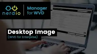 Creating Desktop Images with Nerdio Manager for Enterprise (Demo of the Day for Enterprise IT Pros)