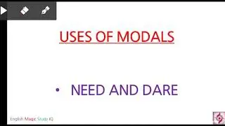 USES OF NEED AND DARE/MODALS