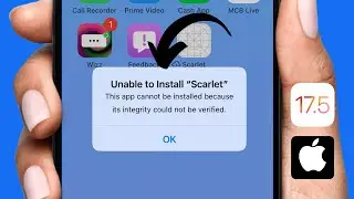 Unable to Install Scarlet: This App Cannot be Installed Because Its Integrity Could Not Be Verified