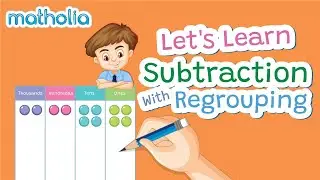 Lets Learn – Subtraction With Regrouping