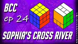 BCC Ep 24 - Sophia's Cross River