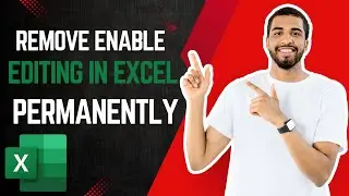 NEW* How To Remove Enable Editing In Excel Permanently