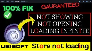ubisoft connect store not loading opening showing FIX